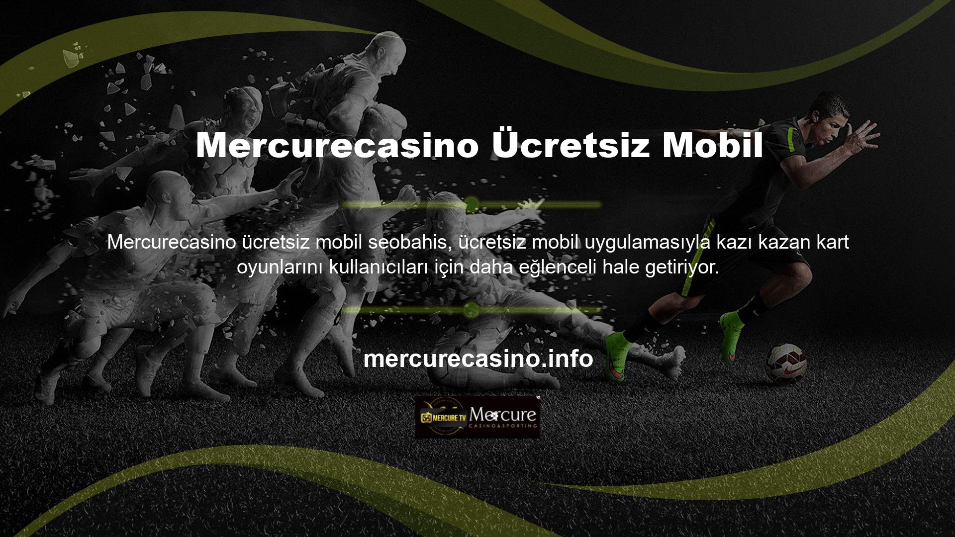 Akıllı telefonlarda kullanılan Mercurecasino mobil uygulaması, kazı kazanda kazanılan kazançların görüntülenmemesi, oyundan atılması gibi sorunlar yaşatmayacaktır